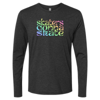 Skaters Gonna Skate Long Sleeve