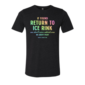 If Found Return to Ice Rink T-Shirt