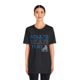 Adults Skate Too T-Shirt Glitter Edition - Adults Skate Too LLC