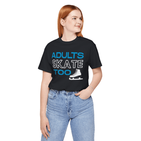 Adults Skate Too T-Shirt - Adults Skate Too LLC