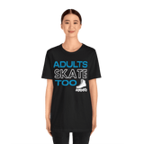 Adults Skate Too Inline T-Shirt - Adults Skate Too LLC