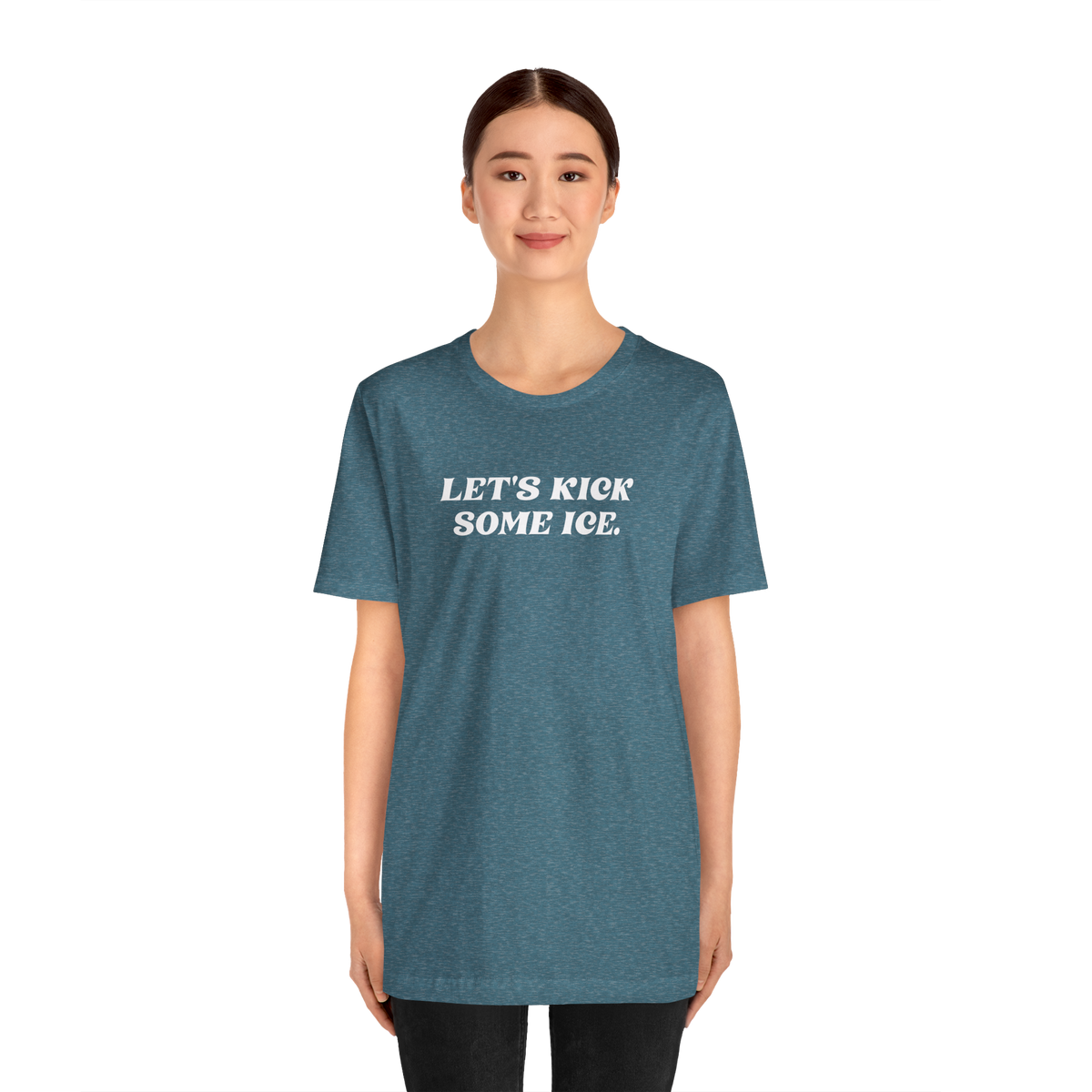 Let's Kick Some Ice T-Shirt
