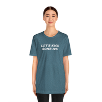 Let's Kick Some Ice T-Shirt