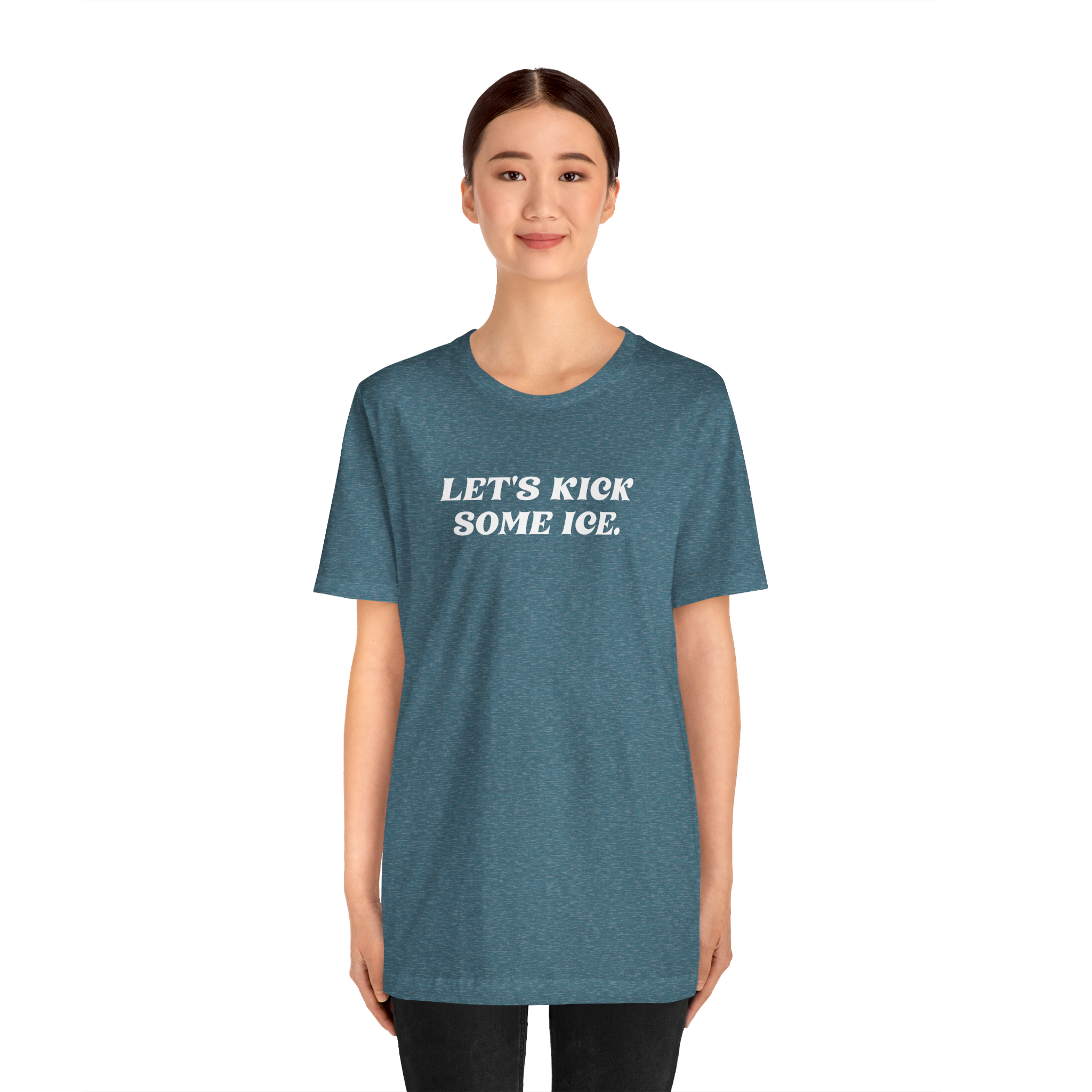 Let's Kick Some Ice T-Shirt