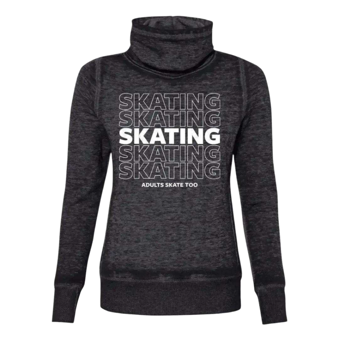 SKATING Cowl Neck Sweatshirt - Adults Skate Too LLC