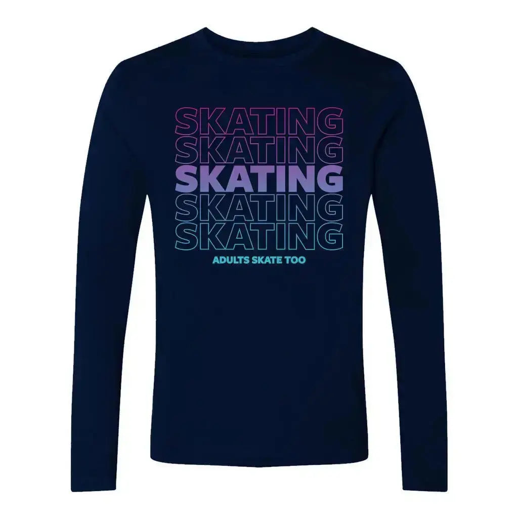 SKATING Unisex Cotton Long Sleeve Crew Adults Skate Too LLC