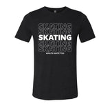SKATING Unisex Tee Adults Skate Too LLC