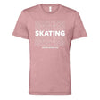 SKATING Unisex Tee Adults Skate Too LLC