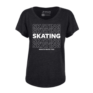 SKATING Dolman Tee - Adults Skate Too LLC