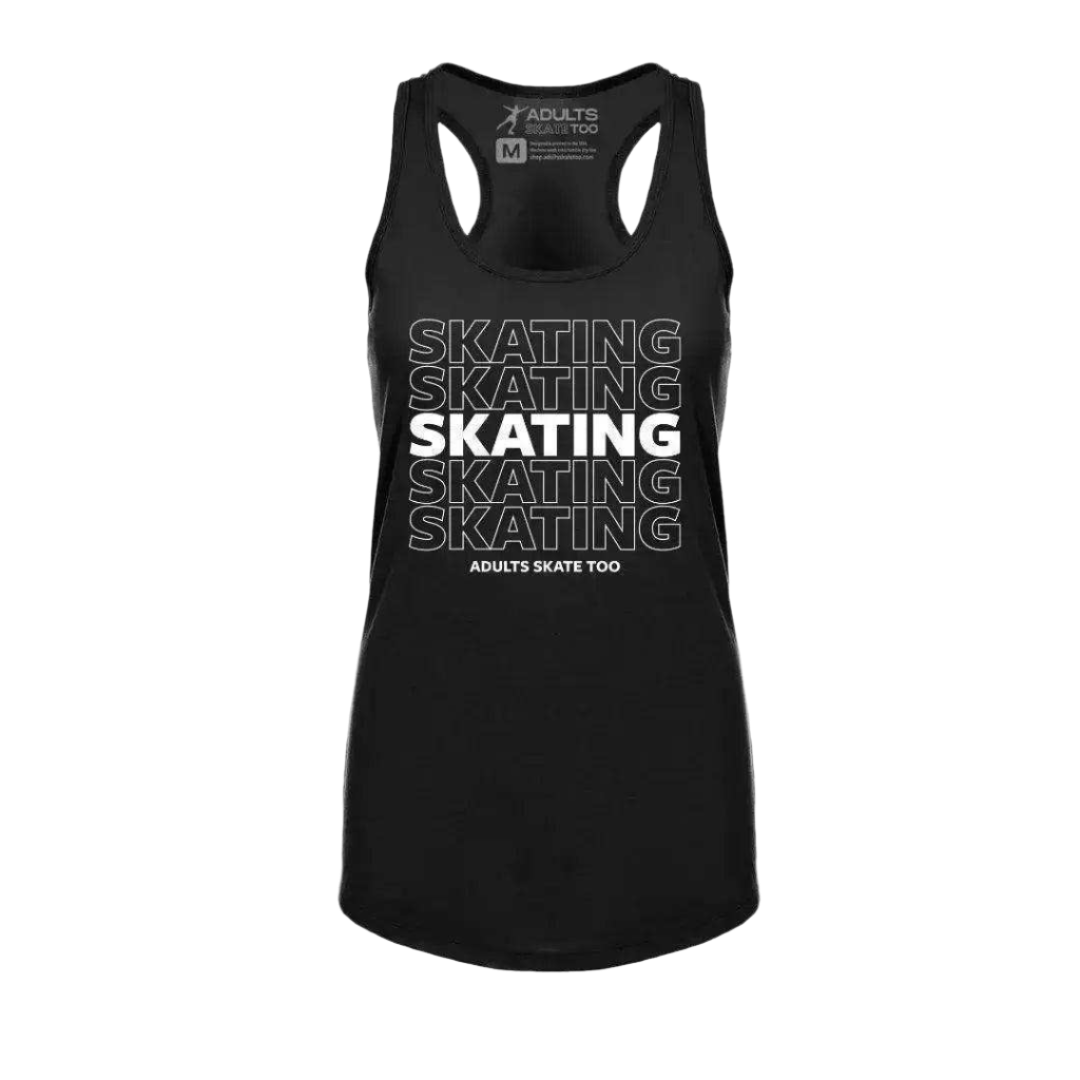 SKATING Racerback Tank - Adults Skate Too LLC