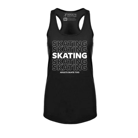 SKATING Racerback Tank - Adults Skate Too LLC