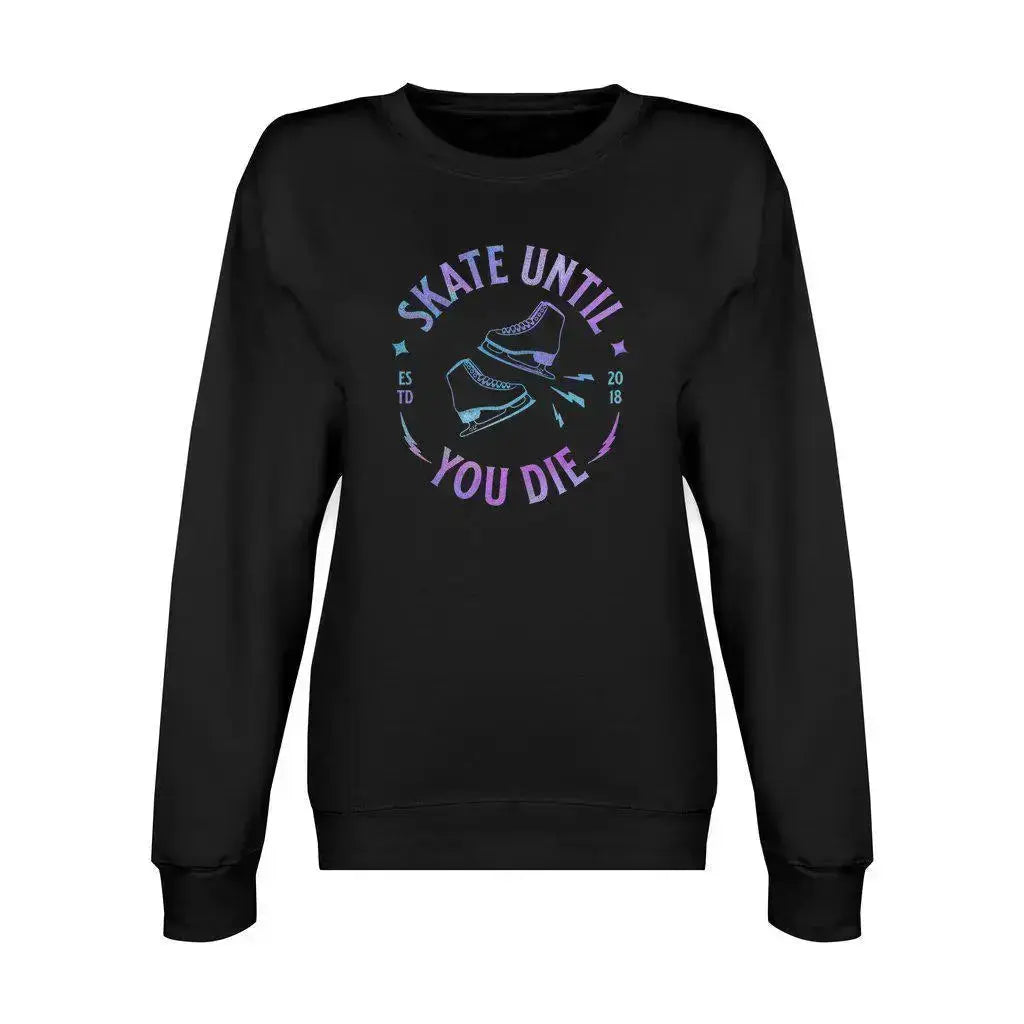 Skate Until You Die Unisex Premium Crewneck Sweatshirt Adults Skate Too LLC