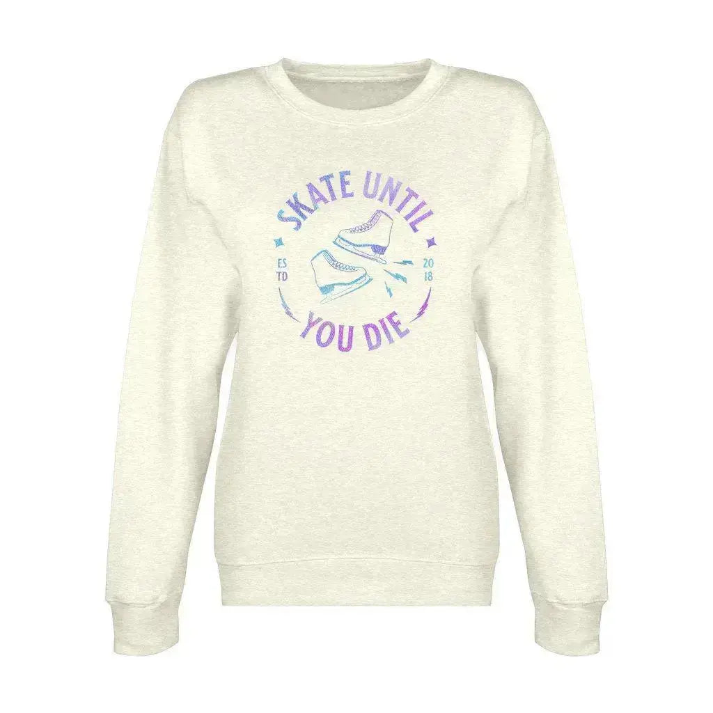 Skate Until You Die Unisex Premium Crewneck Sweatshirt Adults Skate Too LLC