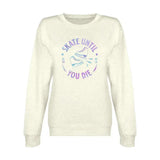 Skate Until You Die Unisex Premium Crewneck Sweatshirt Adults Skate Too LLC