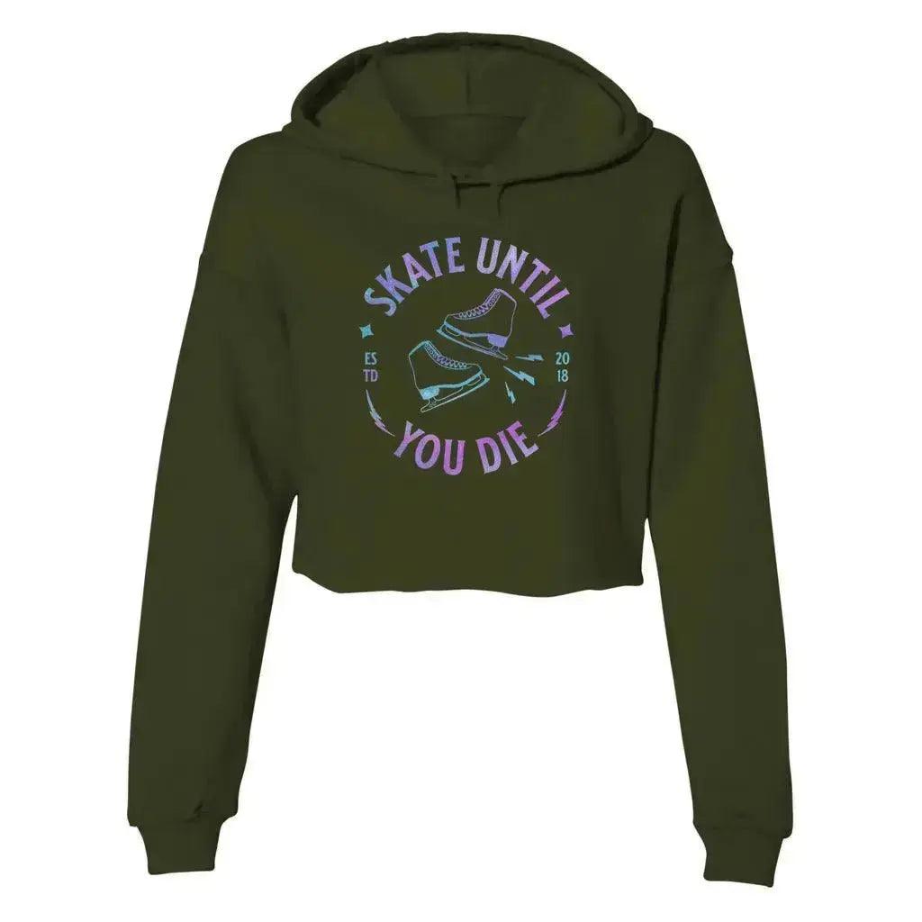 Skate Until You Die Women's Cropped Fleece Hoodie Adults Skate Too LLC