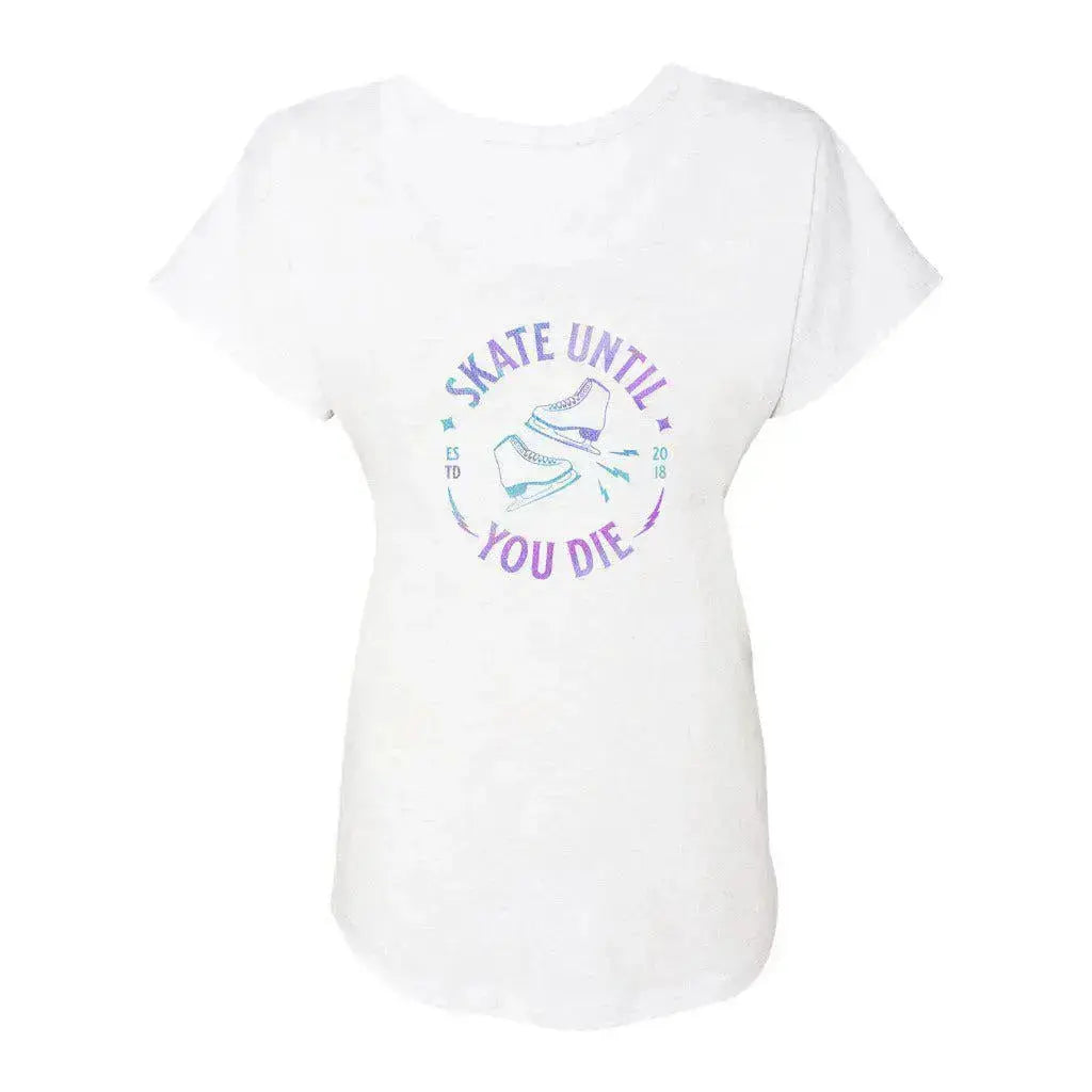 Skate Until You Die Women’s Dolman Adults Skate Too LLC