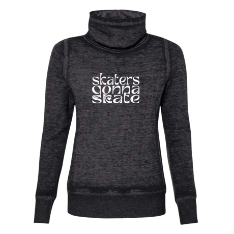 Skaters Gonna Skate Cowl Neck Sweatshirt - Adults Skate Too LLC