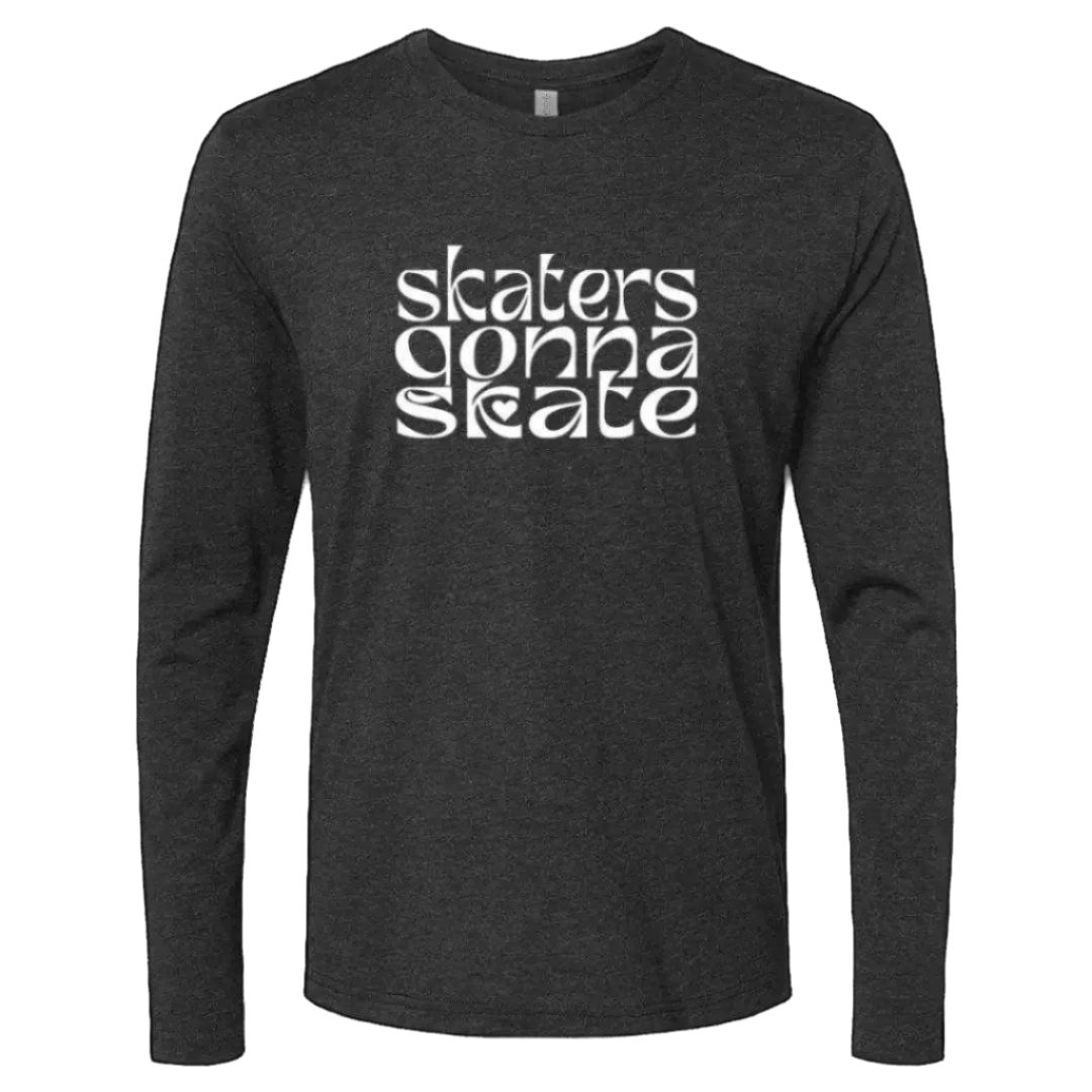 Skaters Gonna Skate Long Sleeve - Adults Skate Too LLC