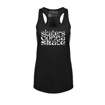 Skaters Gonna Skate Racerback Tank
