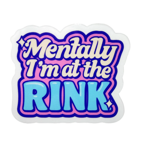 Mentally I'm At The Rink Clear Stickers
