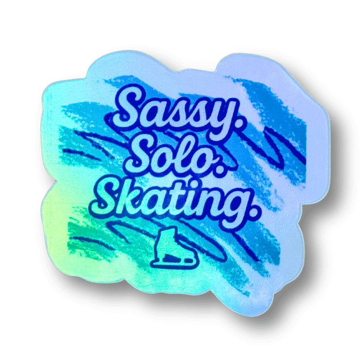 Sassy. Solo. Skating. Holographic Sticker