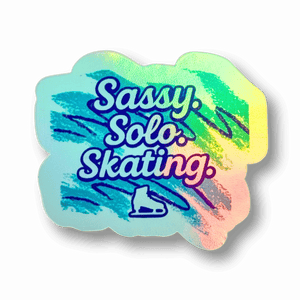 Sassy. Solo. Skating. Holographic Sticker