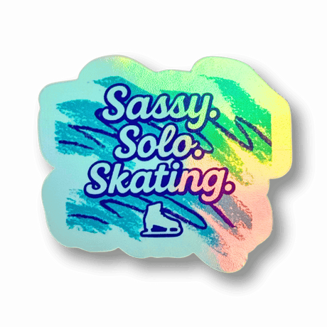 Sassy. Solo. Skating. Holographic Sticker