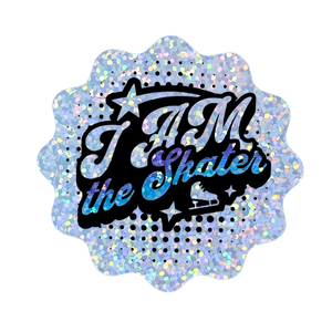 I AM the Skater Holographic Sparkle Sticker