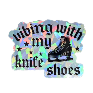 Vibing With My Knifeshoes Holographic Stickers