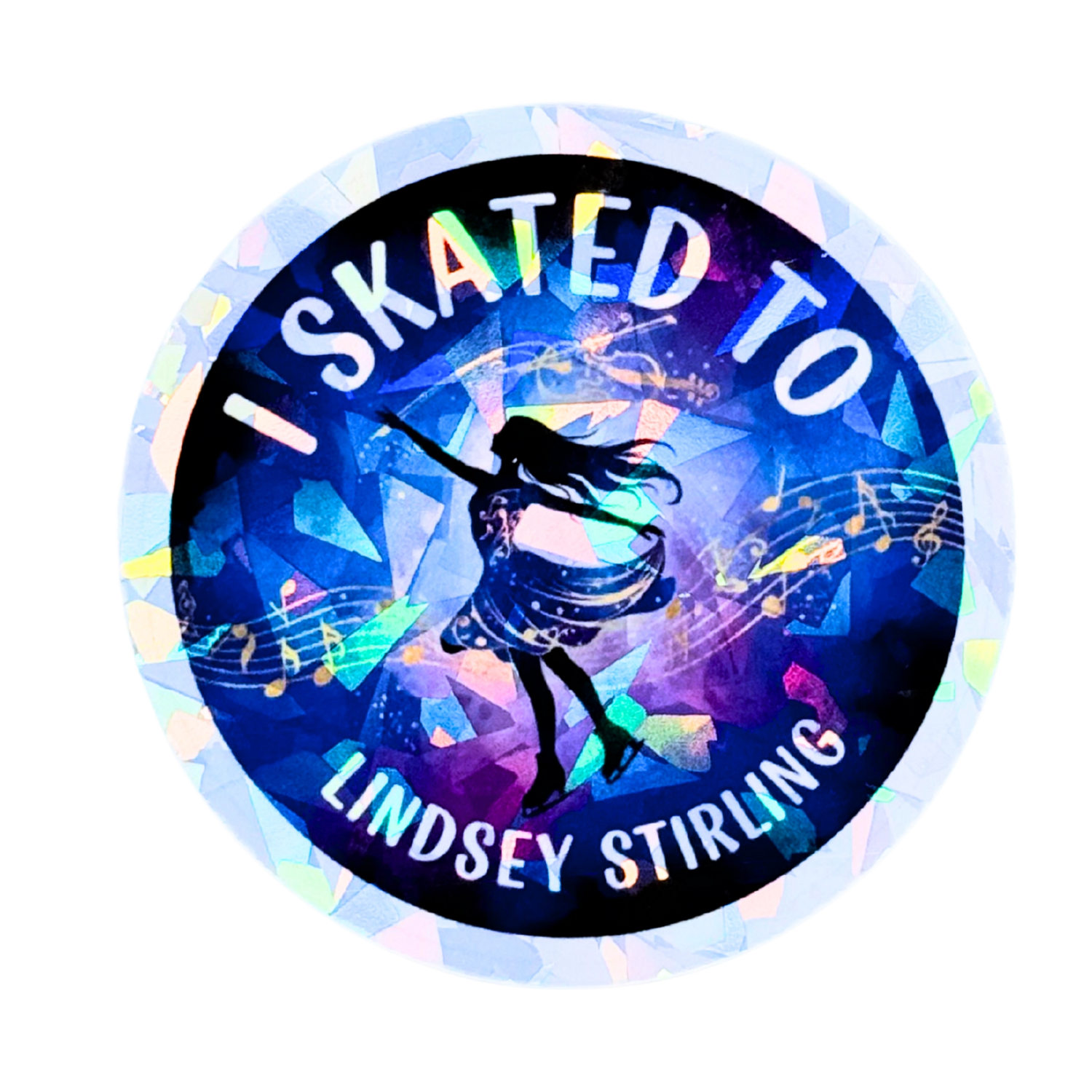I Skated To Lindsey Stirling Cracked Ice Holo Sticker