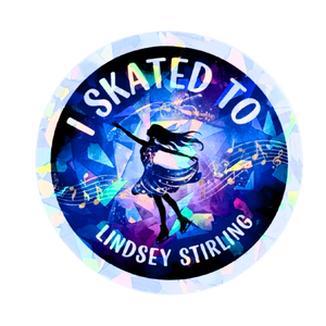 I Skated To Lindsey Stirling Cracked Ice Holo Sticker