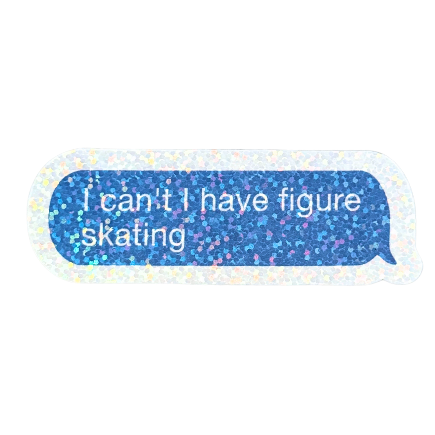I Can't I Have Figure Skating Sparkle Stickers