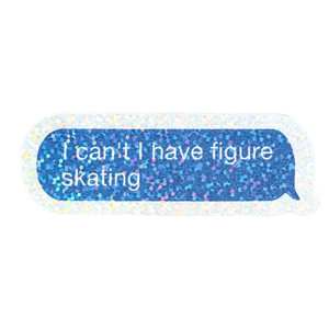I Can't I Have Figure Skating Sparkle Stickers