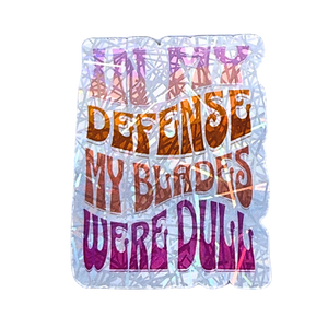 In My Defense My Blades Were Dull Stickers