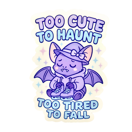 Too Cute to Haunt, Too Tired to Fall Sticker