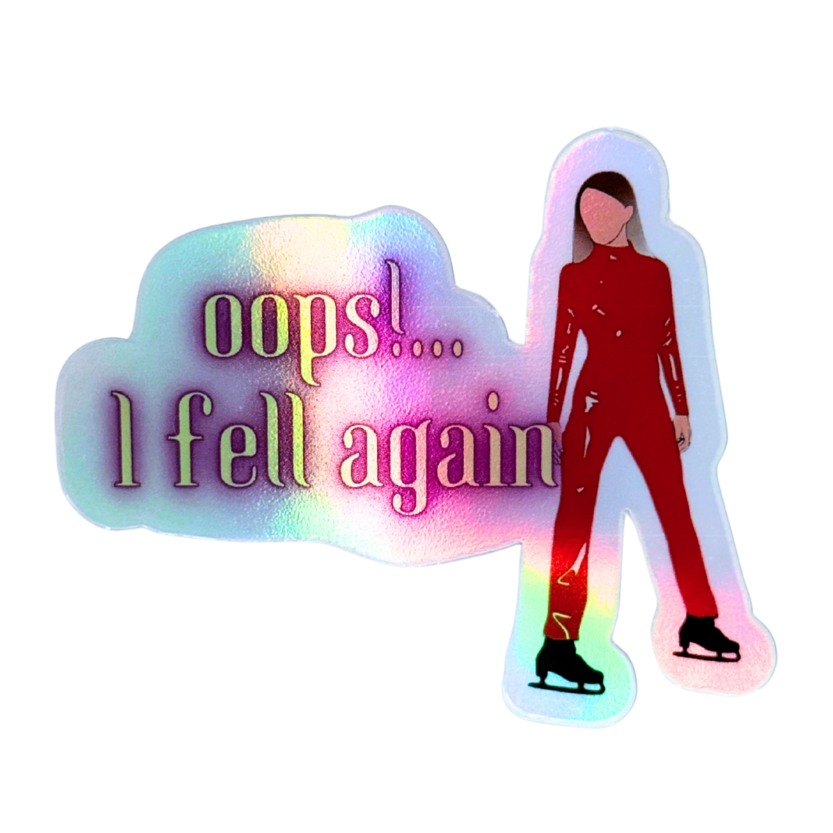 Oops!...I Fell Again Holo Stickers
