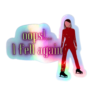 Oops!...I Fell Again Holo Stickers