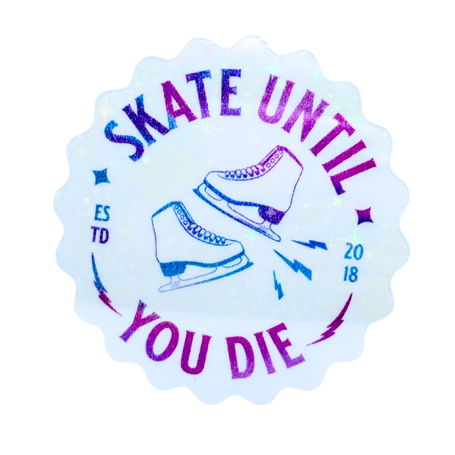 Skate Until You Die Clear Starry Holo Stickers