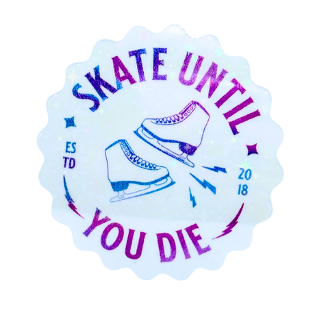 Skate Until You Die Clear Starry Holo Stickers