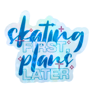 Skating First Plans Later Clear Hearts Holo Stickers