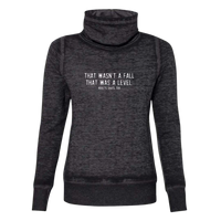 That Was A Level Cowl Neck Sweatshirt
