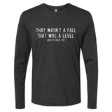 That Was A Level Long Sleeve Crew - Adults Skate Too LLC