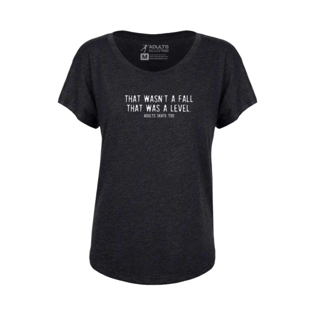 That Was A Level Dolman Tee - Adults Skate Too LLC