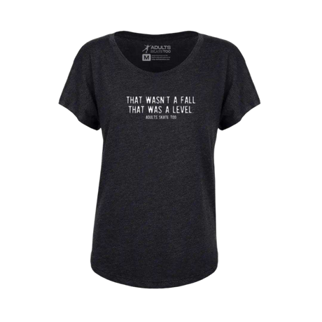 That Was A Level Dolman Tee - Adults Skate Too LLC