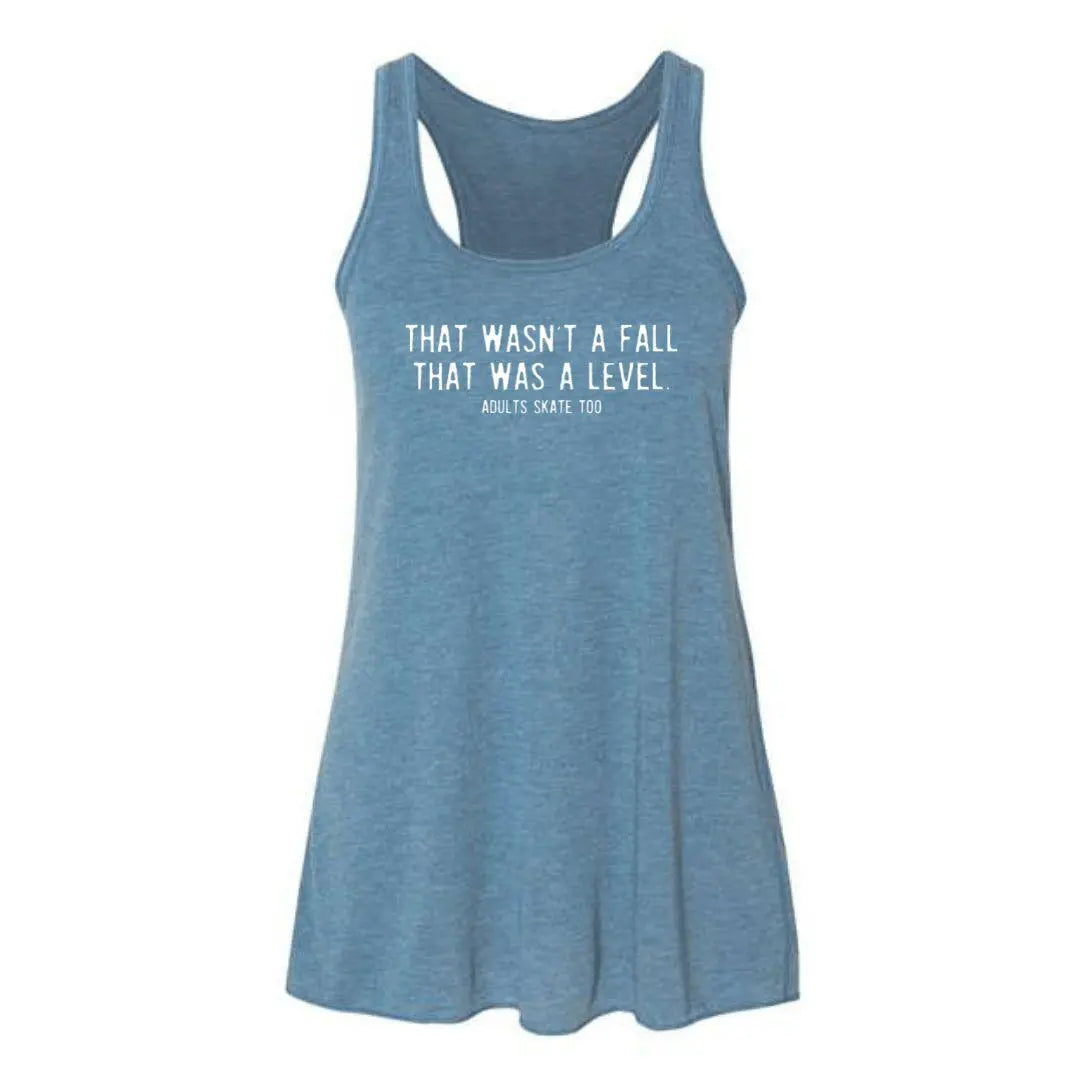 That Was A Level Women's Racerback Tank Adults Skate Too LLC