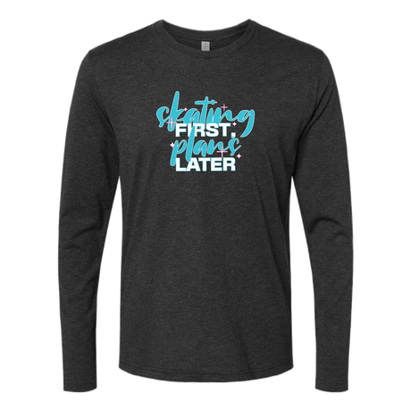 Skating First Long Sleeve - Adults Skate Too LLC