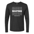 SKATING Long Sleeve - Adults Skate Too LLC