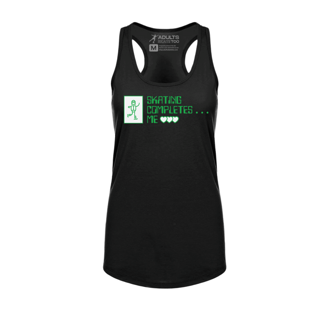 Skating Completes Me Racerback Tank - Adults Skate Too LLC