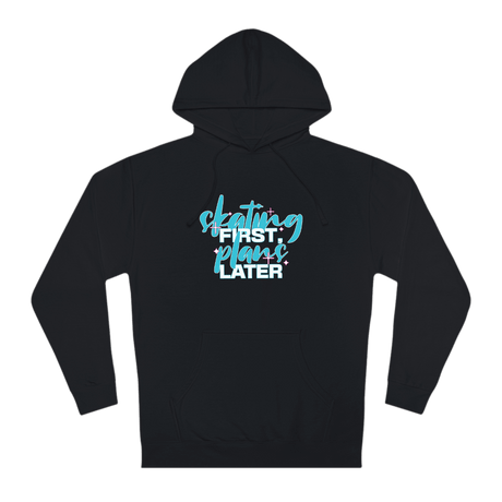 Skating First Unisex Hoodie - Adults Skate Too LLC