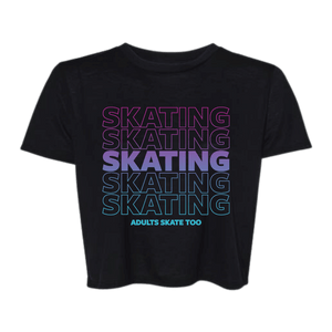 SKATING Flowy Crop Tee - Adults Skate Too LLC